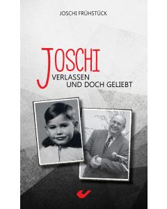 Joschi - Verlassen und doch geliebt