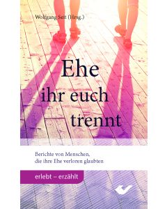 Ehe ihr euch trennt