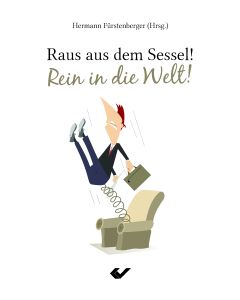 Raus aus dem Sessel! Rein in die Welt!