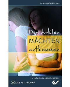 Den dunklen Mächten entkommen