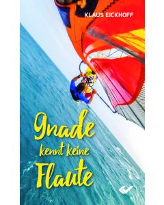 Gnade kennt keine Flaute