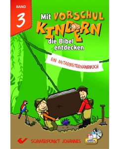 Mit Vorschulkindern die Bibel entdecken Band 3
