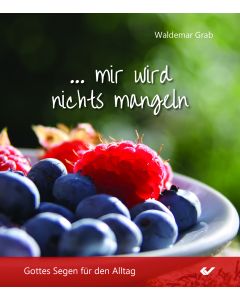 Mir wird nichts mangeln