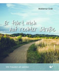 Er führet mich auf rechter Straße