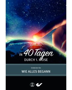 In 40 Tagen durch 1. Mose
