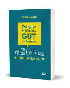 Die gute Nachricht GUT weitergeben