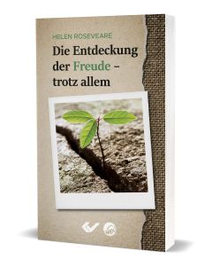 Die Entdeckung der Freude – trotz allem