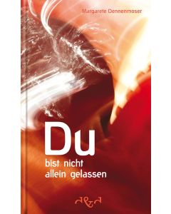 Du bist nicht allein gelassen