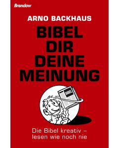 Bibel dir deine Meinung