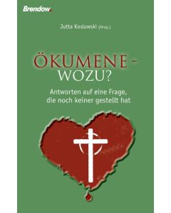 Ökumene - wozu?