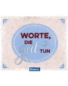 Worte, die gut tun