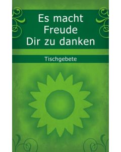 Es macht Freude Dir zu danken