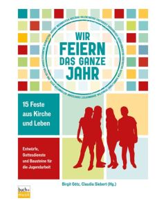 Wir feiern das ganze Jahr