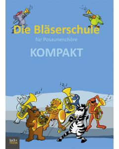 Die Bläserschule für Posaunenchöre KOMPAKT