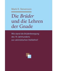 Die Brüder und die Lehren der Gnade