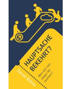 Hauptsache bekehrt?