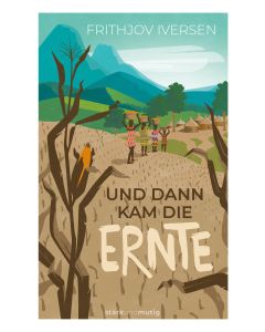 Und dann kam die Ernte