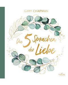 Die 5 Sprachen der Liebe – Geschenkausgabe