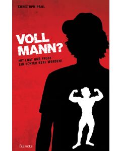 Voll Mann!?