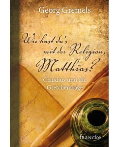 Wie hast du's mit der Religion, Matthias?