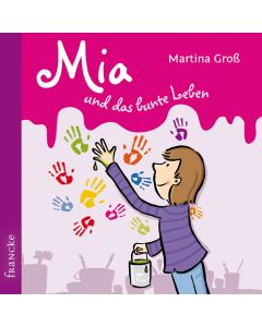 Mia und das bunte Leben