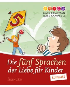 Die 5 Sprachen der Liebe für Kinder kompakt