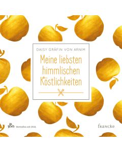 Meine liebsten himmlischen Köstlichkeiten