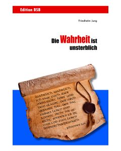 Die Wahrheit ist unsterblich