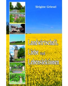 Landwirtschaft, Liebe und Lebenslektionen