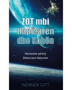 ZOT MBI HAPËSIRËN DHE KOHËN