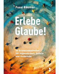 Erlebe Glaube!