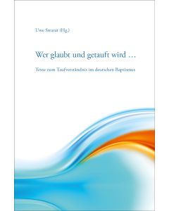Wer glaubt und getauft wird ...
