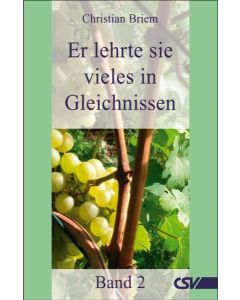 Er lehrte sie vieles in Gleichnissen - Band 2