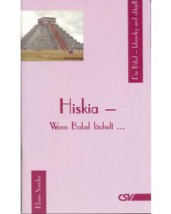 Hiskia - Wenn Babel lächelt ...