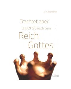 Trachtet aber zuerst nach dem Reich Gottes