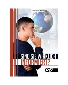 Sind Sie wirklich informiert?