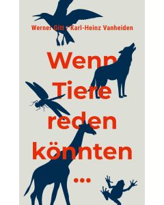 Wenn Tiere reden könnten...