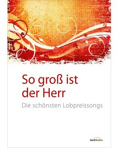 So groß ist der Herr - Liederbuch