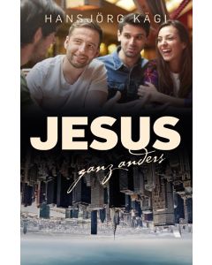 Jesus - ganz anders
