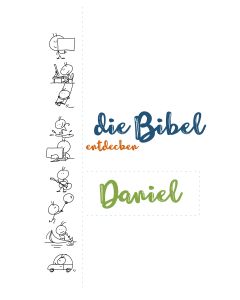 die Bibel entdecken - Daniel