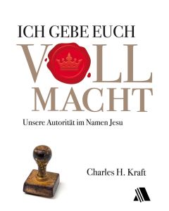 Ich gebe euch Vollmacht