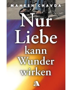 Nur Liebe kann Wunder wirken