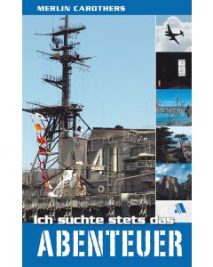 Ich suchte stets das Abenteuer