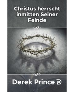 Christus herrscht inmitten seiner Feinde