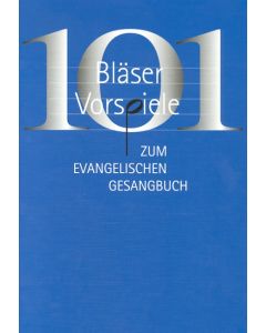 101 Bläservorspiele zum Evangelischen Gesangbuch