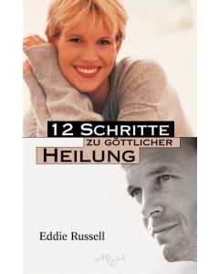 12 Schritte zu göttlicher Heilung
