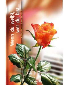 Wenn du weißt, wer du bist...