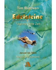 Neues Testament - Quartalshefte / Edelsteine - Tägliche Stille Zeit