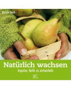 Natürlich wachsen