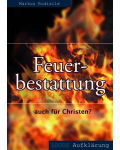 Feuerbestattung - auch für Christen?